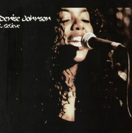 DENISE JOHNSON - I Believe
