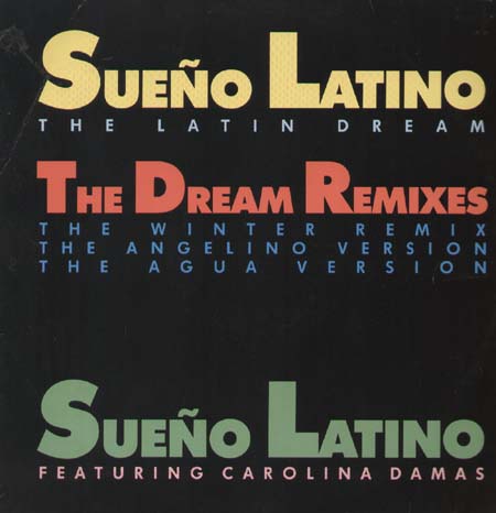 SUENO LATINO - Sueno Latino - The Latin Dream (The Dream Remixes)