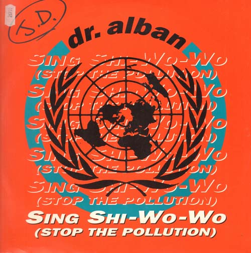 DR. ALBAN - Sing Shi-Wo-Wo (Stop The Pollution)