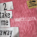MARCUS LEVIN - 2 Take Me Away