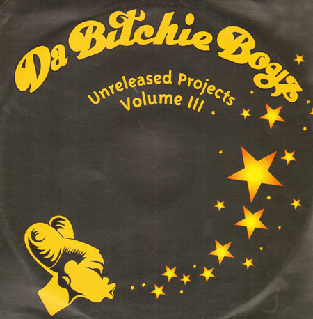 DA BITCHIE BOYZ - Unreleased Projects Volume III