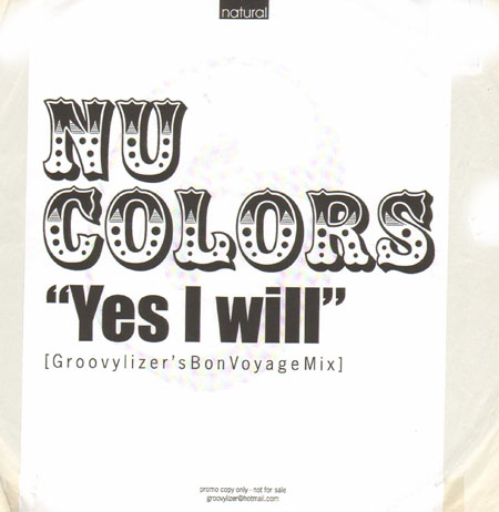 NU COLOURS - Yes I Will (Groovylizer's Bon Voyage Mix) 