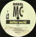 REBEL MC - Better World
