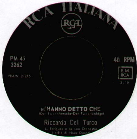 RICCARDO DEL TURCO - Mi Hanno Detto Che / Dimmi Se Vuoi