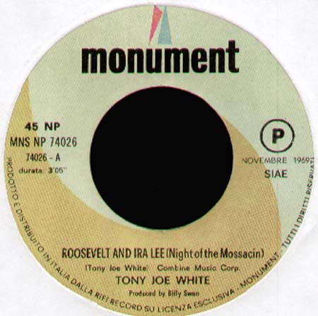 TONY JOE WHITE - Roosevelt And Ira Lee / The Migrant
