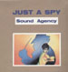 SOUND AGENCY - Just A Spy