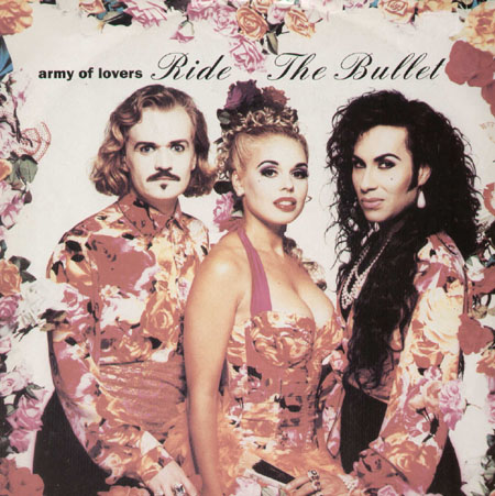 ARMY OF LOVERS - Ride The Bullet