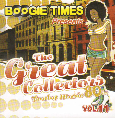 VARIOUS - Boogie Times Presents The Great Collectors Vol. 11