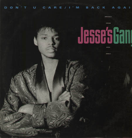 JESSE'S GANG - Don't You Care / I'm Back Again