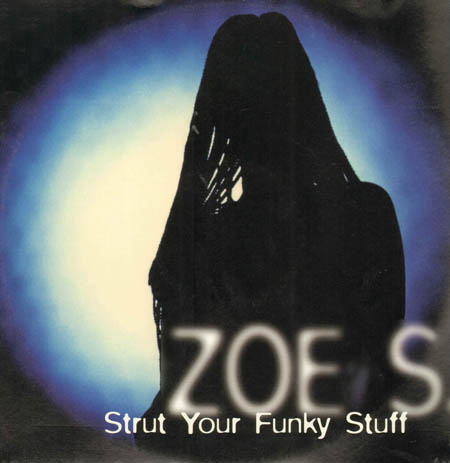 ZOE S - Strut Your Funky Stuff