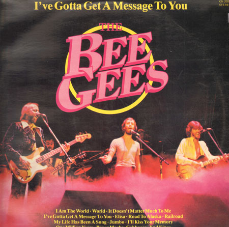 BEE GEES - I've Gotta Get A Message To You