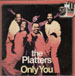 THE PLATTERS - Only You