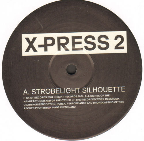X-PRESS 2 - Strobelight Silhouette / Bi-Curious Magic