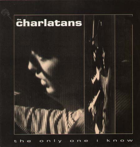 THE CHARLATANS - The Only One I Know 