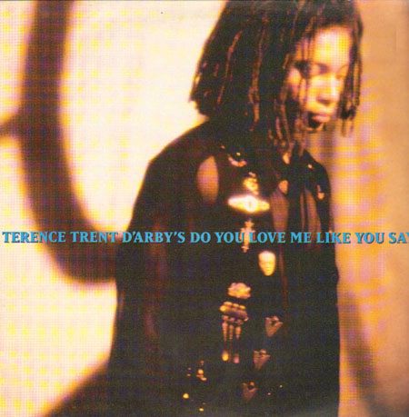 TERENCE TRENT D' ARBY - Do You Love Me Like You Say?