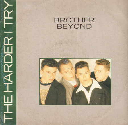 BROTHER BEYOND - The Harder I Try