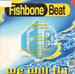 FISHBONE BEAT - We Will Fly