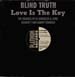 BLIND TRUTH - Love Is The Key (Camacho,Booker T,Danny Tenaglia rmxs)