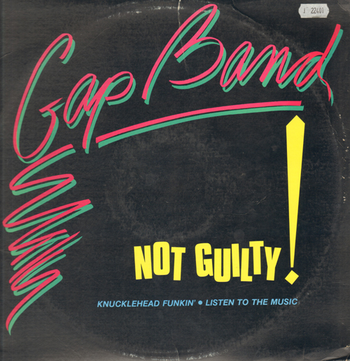 GAP BAND - Not Guilty / Knucklehead Funkin' / Listen To The Music 