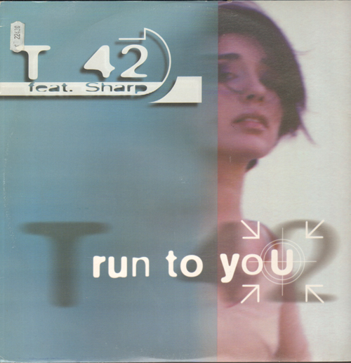 T42 - Run To You, Feat. Sharp