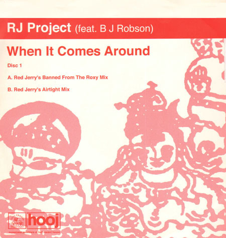 RJ PROJECT - When It Comes Around (Disc One), Feat. B J Robson