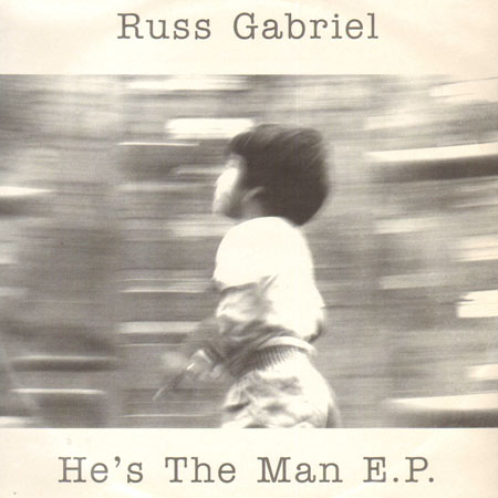 RUSS GABRIEL - He's The Man EP