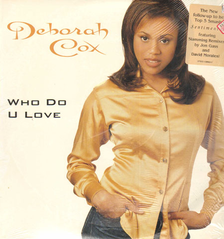 DEBORAH COX - Who Do U Love (David Morales Rmx)