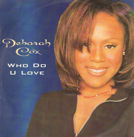 DEBORAH COX - Who Do U Love (David Morales Rmxs)