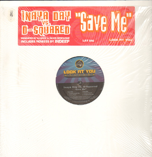 INAYA DAY   - Save Me - vs. D-Squared