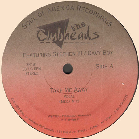 THE CLUBHEADS - Take Me Away , Feat. Stephen III and Davy Boy