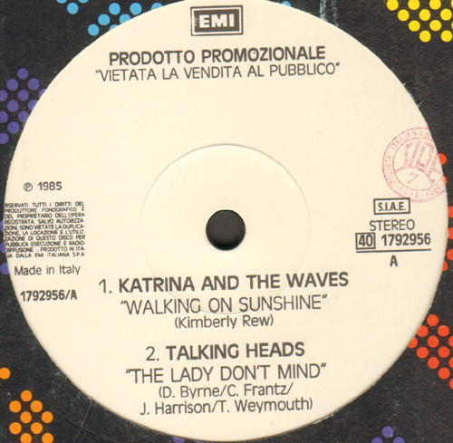 VARIOUS (KATRINA AND THE WAVES / TALKING HEADS / ANTONIO E MARCELLO / LU COLOMBO / FARD)  - Walking On Sunshine / The Lady Don't Mind / Con Tutto O Sentimento / Rimini - Ouagadougou / Chiamami Da Tokyo