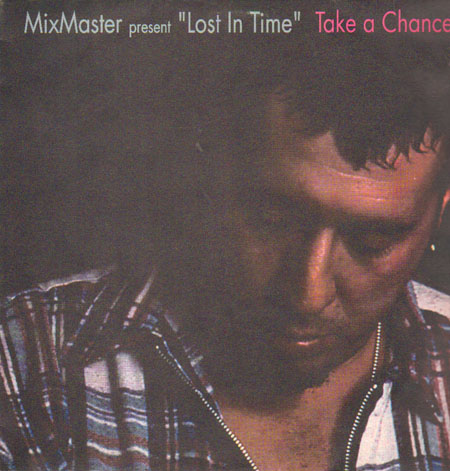 MIXMASTER - Take A Chance - Present Lost In Time