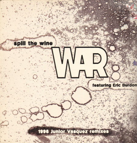 WAR - Spill The Wine, Feat. Eric Burdon (1996 Junior Vasquez Rmxs)