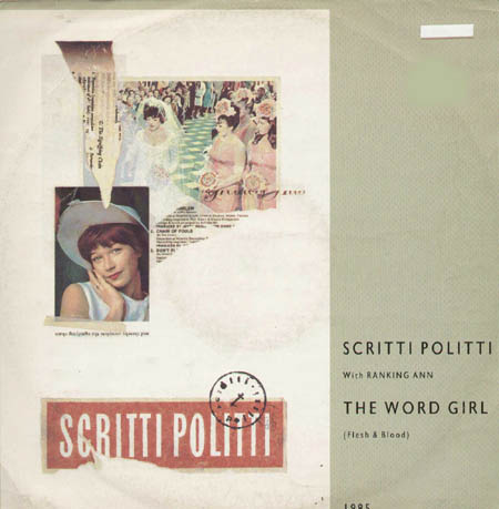 SCRITTI POLITTI - The Word Girl , With Ranking Ann