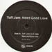 TUFF JAM - Need Good Love (New Horizons, Todd Edwards Rmxs)