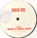 DISCO-TEX - I Need A House Party / Can U Feel It