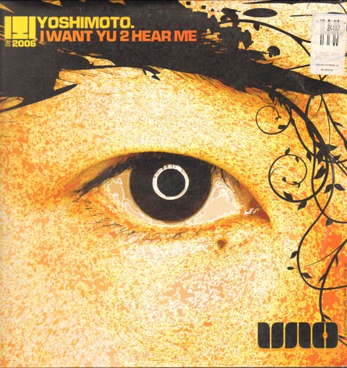 YOSHIMOTO - I Want Yu 2 Hear Me