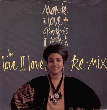 MONIE LOVE - Grandpa's Party (The Love II Love Re-Mix)