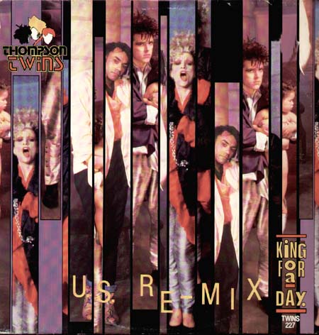 THOMPSON TWINS - King For A Day (U.S. Re-Mix)