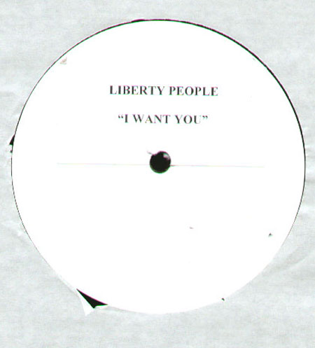 LIBERTY PEOPLE - I Want You