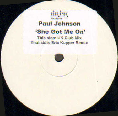 PAUL JOHNSON - She Got Me On (Club Mix, Eric Kupper Rmx)