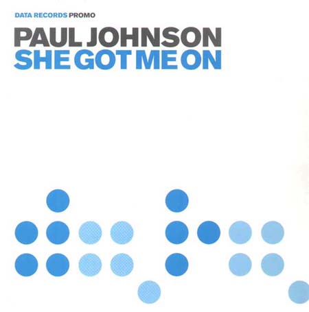PAUL JOHNSON - She Got Me On (Club Mix, Eric Kupper Rmx)