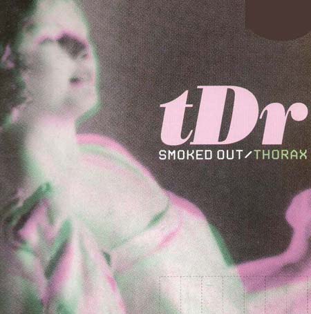 TDR - Smoked Out / Thorax