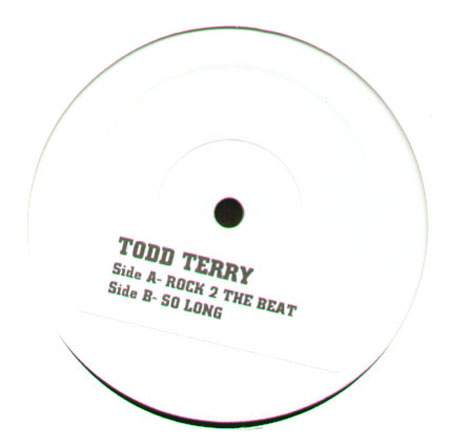 TODD TERRY - Rock 2 The Beat / So Long