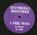 UNIVERSAL GROOVERS - I Feel Good