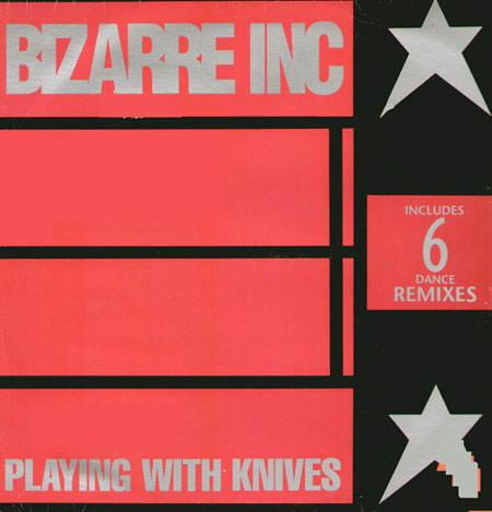 BIZARRE INC. - Playing With Knives (6 Dance Remixes)