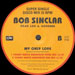 BOB SINCLAR - My Only Love (Original,  Tommy Musto Rmx)