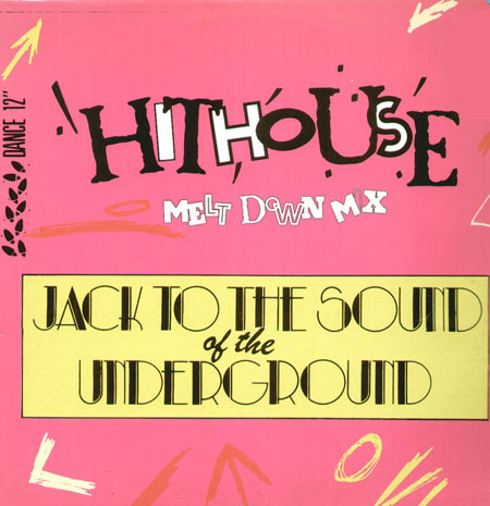 HITHOUSE - Jack To The Sound Of The Underground 
