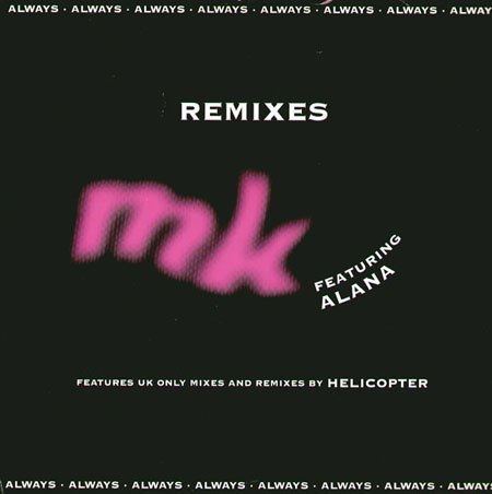 MK - Always, Feat. Alana (Helicopter Rmx)