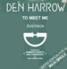 DEN HARROW - To Meet Me